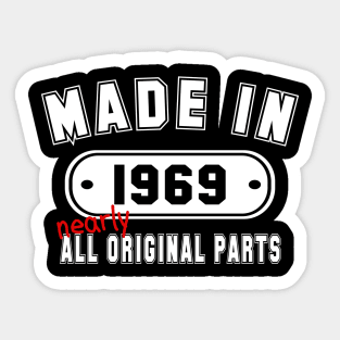 Made In 1969 Nearly All Original Parts Sticker